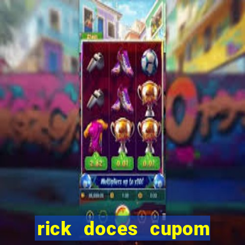 rick doces cupom primeira compra